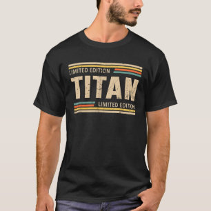 TITAN Limited Edition TITAN Name Personalized T-Shirt