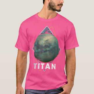 Titan Moon Saturn Planet Solar System Astronomy T-Shirt