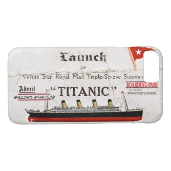 Titanic Boarding Pass Iphone 8/7 Case by OldArtReborn at Zazzle