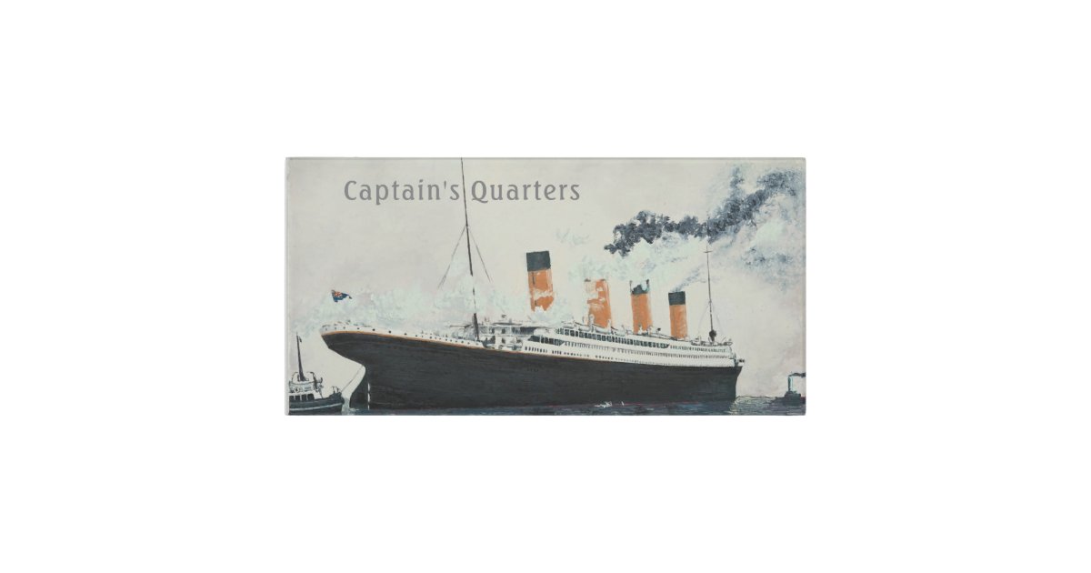 Titanic Captain's Quarters Door Sign | Zazzle