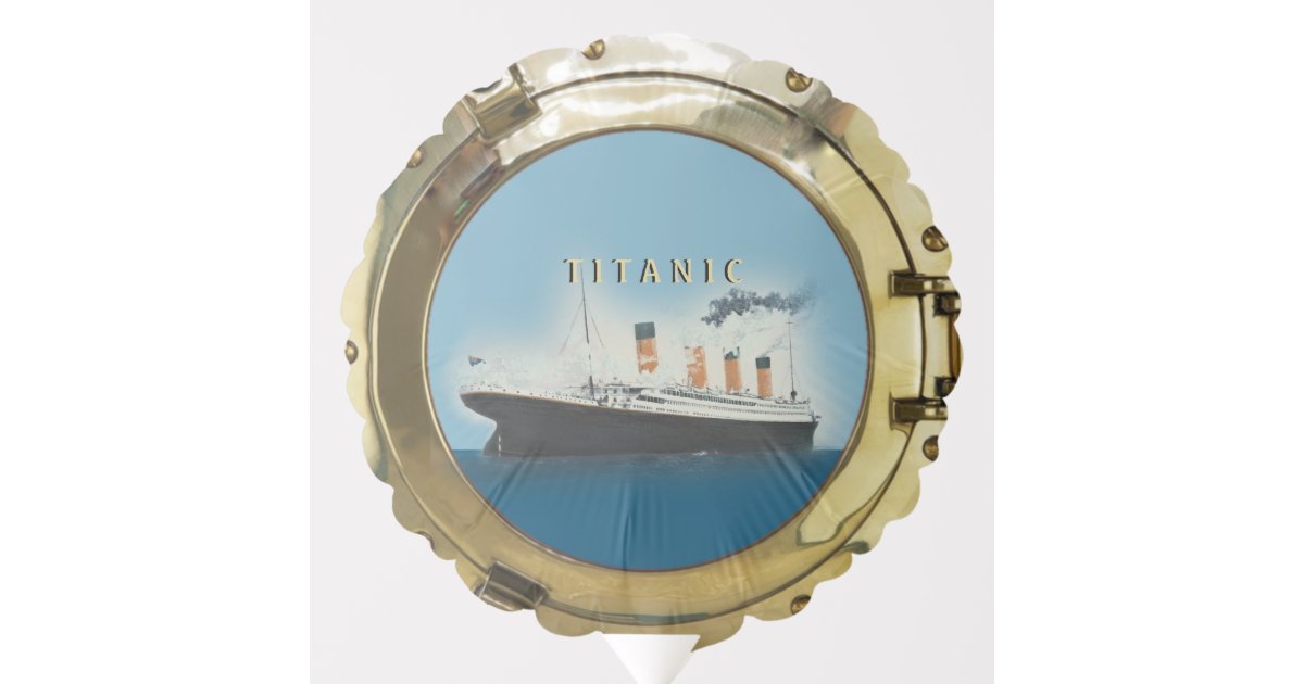 Titanic Porthole Balloon | Zazzle
