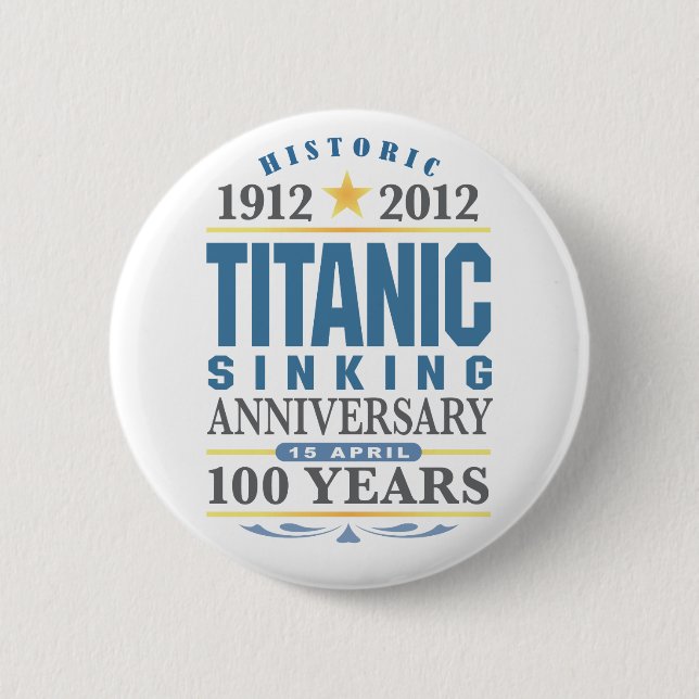Titanic Sinking 100 Year Anniversary Button (Front)