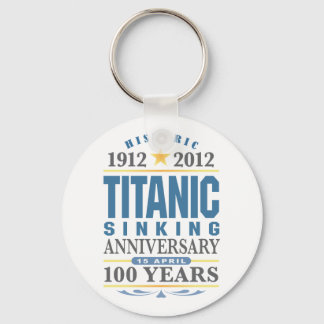 Titanic Sinking 100 Year Anniversary Keychain