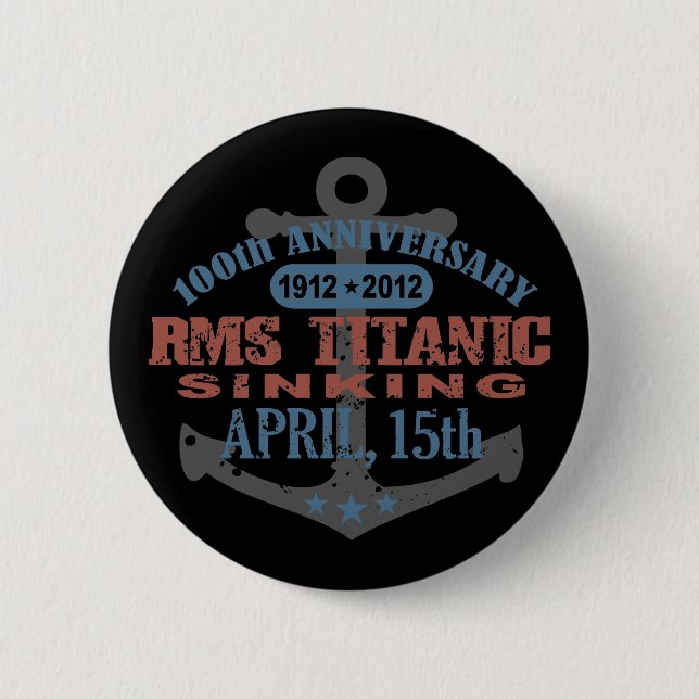 Titanic Sinking 100 Year Anniversary Pinback Button (Front)