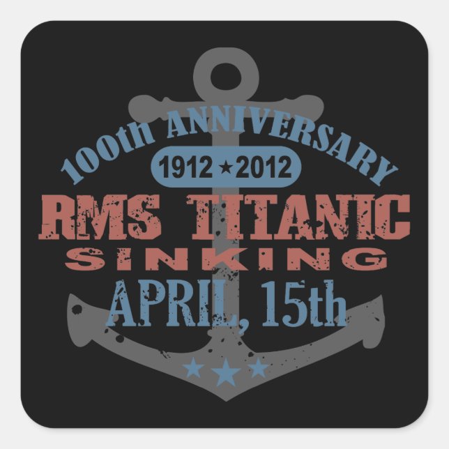 Titanic Sinking 100 Year Anniversary Square Sticker (Front)