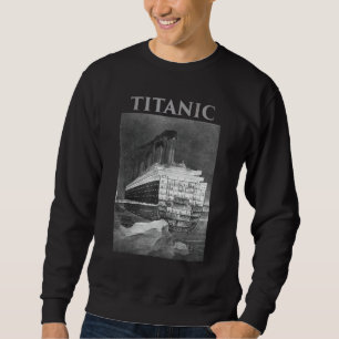 Titanic Sinking Hitting Iceberg Vintage Memorabil Sweatshirt