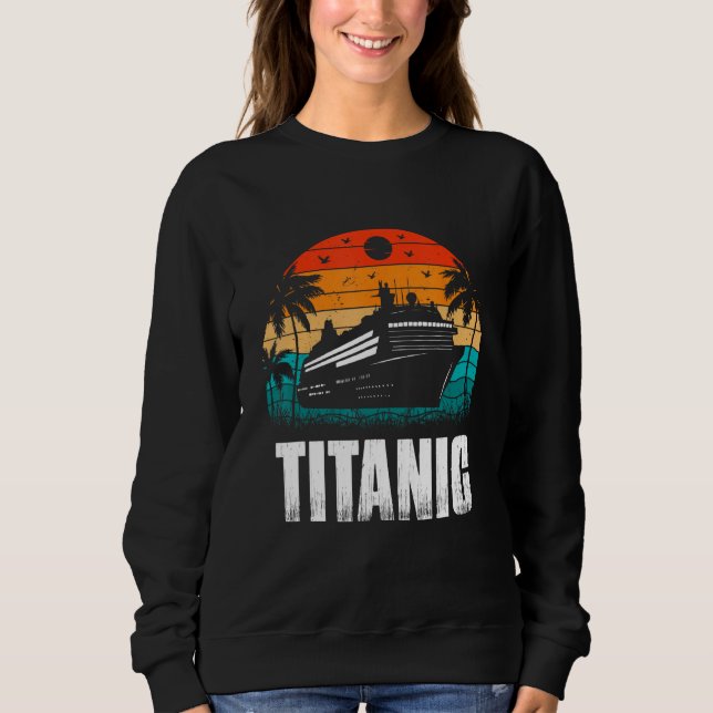 Titanic The Unsinkable Ship Retro Sunset Enthusias Sweatshirt (Front)