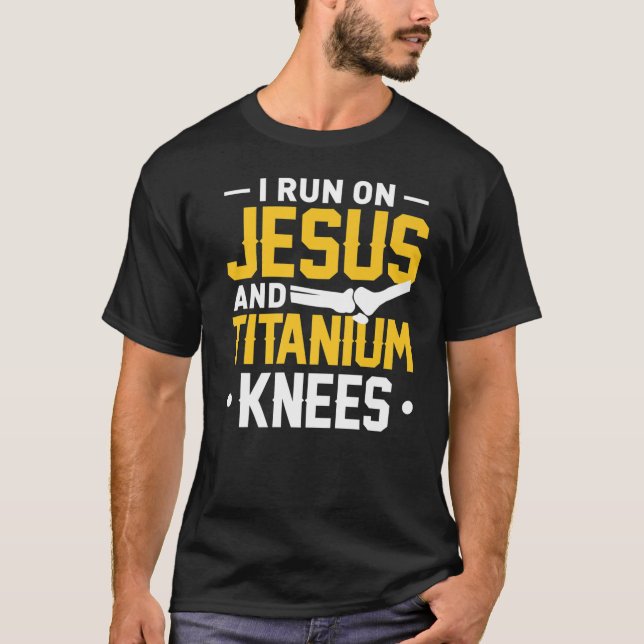 Titanium Knee Replacement Surgery Recovery T- Jesu T-Shirt (Front)