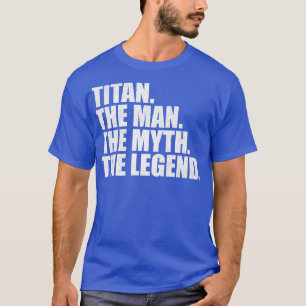 TitanTitan Name Titan given name T-Shirt