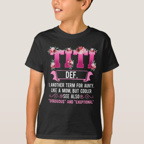 Titi Aunt Flower Cool Family Auntie Gift T_Shirt
