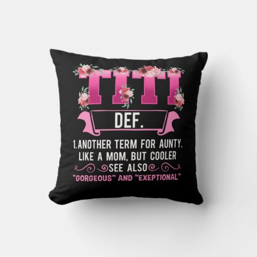 Titi Aunt Flower Cool Family Auntie Gift Throw Pillow