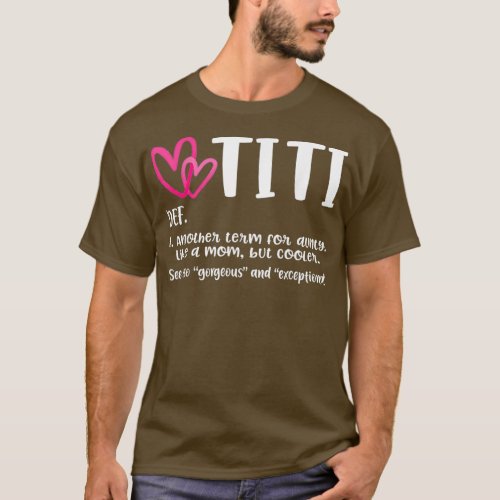 Titi Definition Best Aunt Ever Gift For Grandma T_Shirt