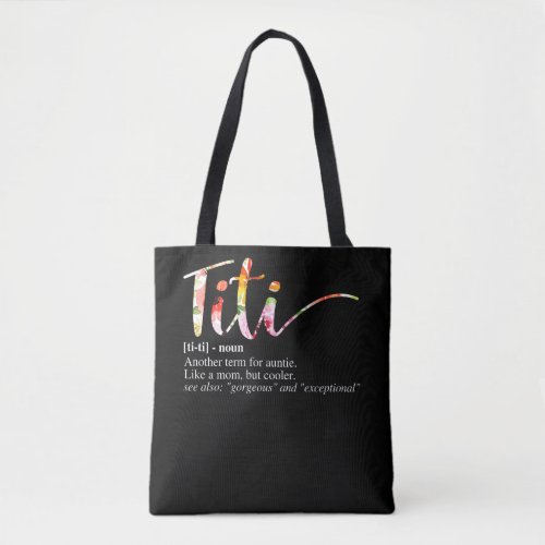 Titi Definition Best Aunt Ever Gift For Grandma Tote Bag