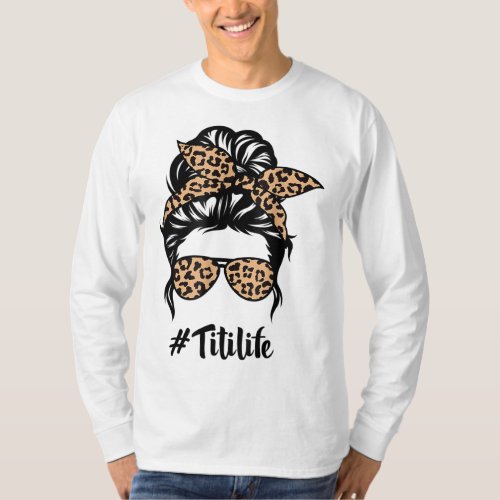 Titi Life Messy Bun Hair Bandana Leopard Print Mot T_Shirt