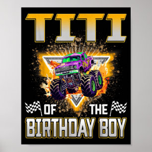 Titi Of The Birthday Boy Monster Truck Birthday Fa Poster