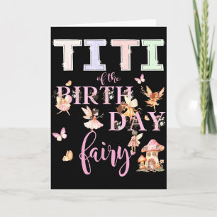 Titi Of The Birthday Fairy Birthday Girl Magical F Card
