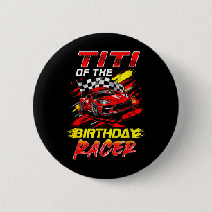 Titi Of The Birthday Racer Race Car Party Family Button