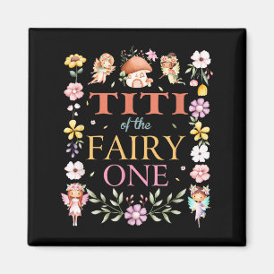 Titi Of The Fairy One 1st Birthday Girl Family Mat Magnet