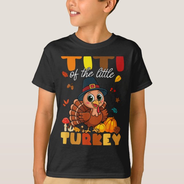 Titi Of The Little Turkey Thanksgiving Baby Shower T-Shirt (Front)