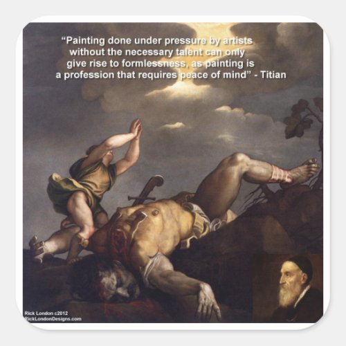 Titian Quote  DavidGoliath Painting Gifts Square Sticker