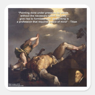 Titian Quote & David/Goliath Painting Gifts Square Sticker