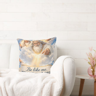 Title be like me praise the Lord throw pillow