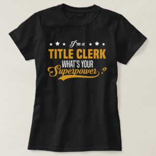 Title Clerk T-Shirt