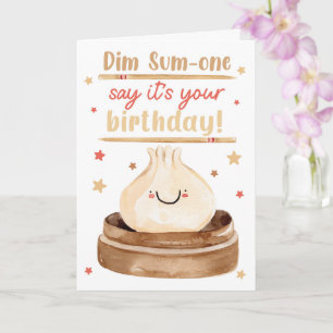 Title: Dim Sum-one Say It’s Your Birthday – Funny Card