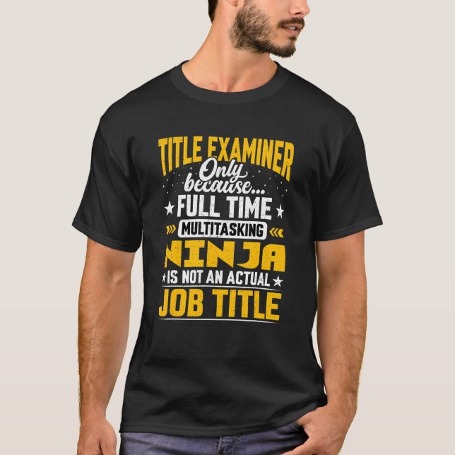 Title Examiner Job Title   Title Investigator Anal T-Shirt (Front)