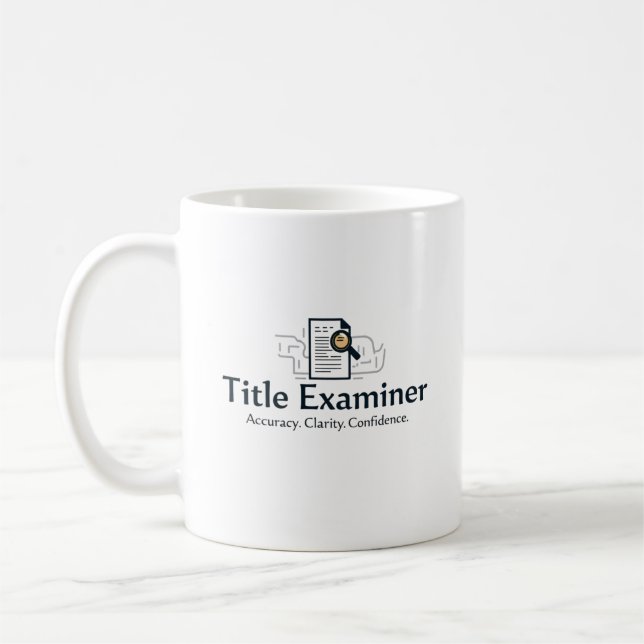 Title Examiner Mug – Accuracy. Clarity. Confidence (Left)