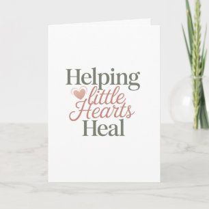 Title Helping Little Hearts Heal Counselor Life Card