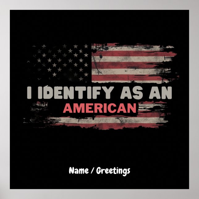 Title: I Identify As An American US Flag Design Poster (Front)