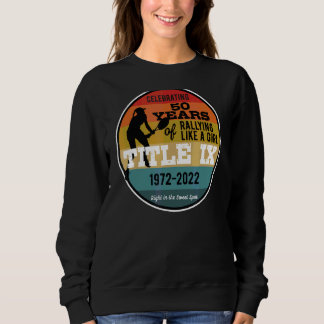 Title Ix 50th Anniversary 1972 2022 Women's Sports Sweatshirt