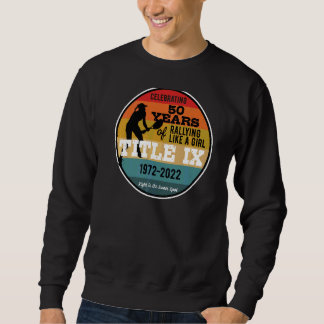 Title Ix 50th Anniversary 1972 2022 Women's Sports Sweatshirt