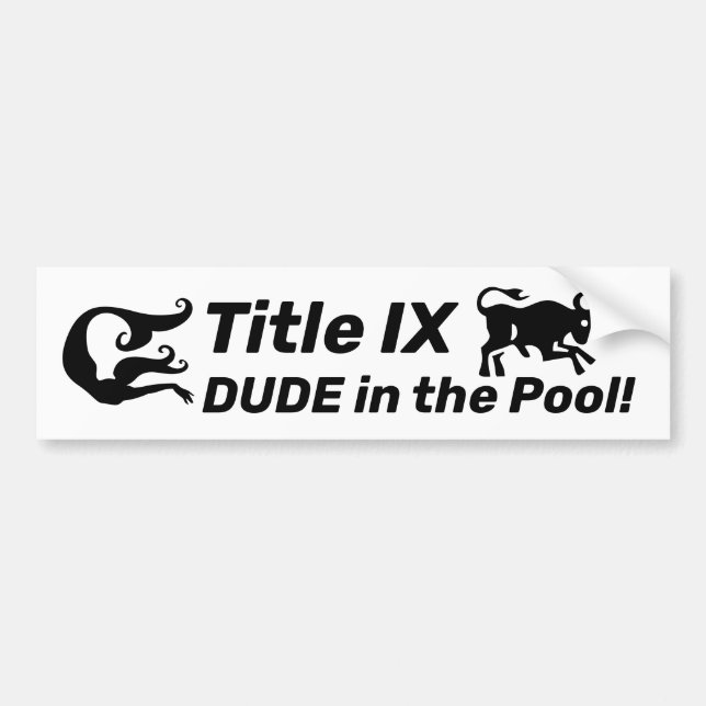 Title IX DUDE in the Pool! Stop Erasing Women Swim Bumper Sticker (Front)