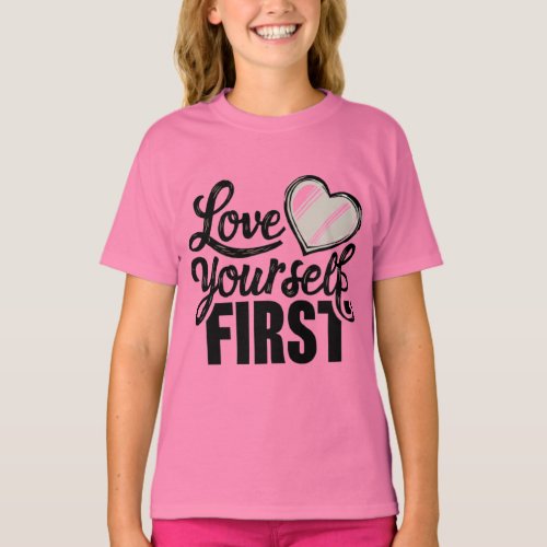 Title Love Yourself First _ Inspirational Text De T_Shirt