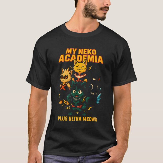 Title My Neko Academia Plus Ultra Meows girl boy f T-Shirt (Front)