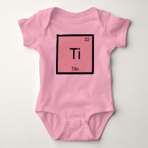 Tito Name Chemistry Element Periodic Table Baby Bodysuit