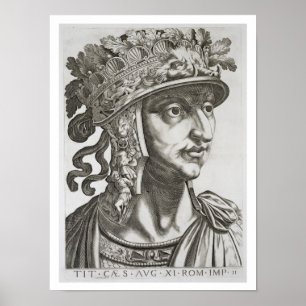 Titus Caesar (39-81 AD), 1596 (engraving) Poster
