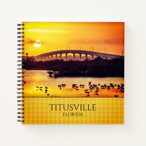Titusville FL Bridge at Sunset Travel Photography Notebook