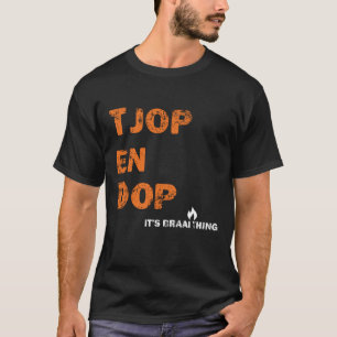 Tjop en Dop Braai Design T-Shirt