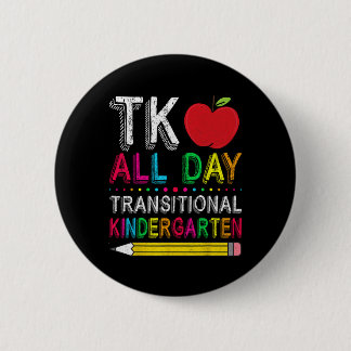 Tk All Day Transition Kindergarten Teacher Student Button