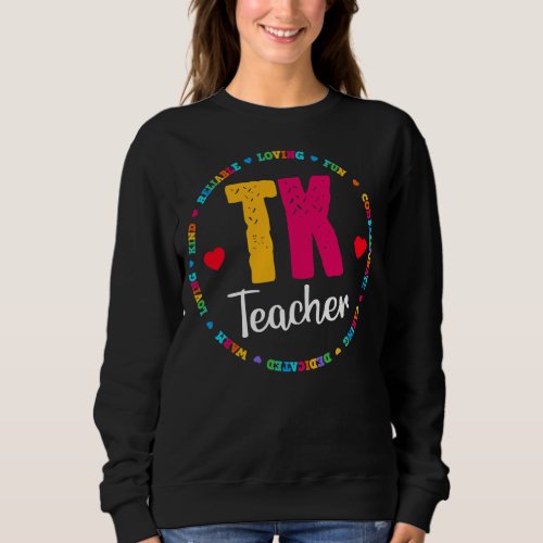 TK All Day Transitional Kindergarten Back To Sweatshirt