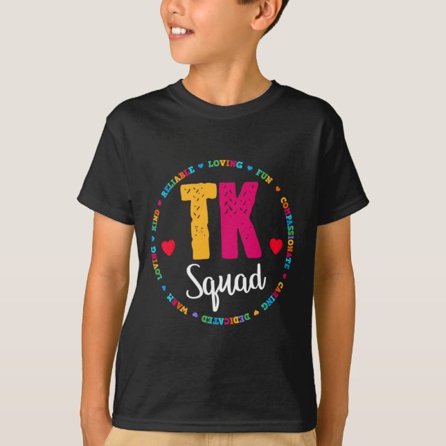 Tk Squad Tee - Transitional Kindergarten Teacher T (Front)