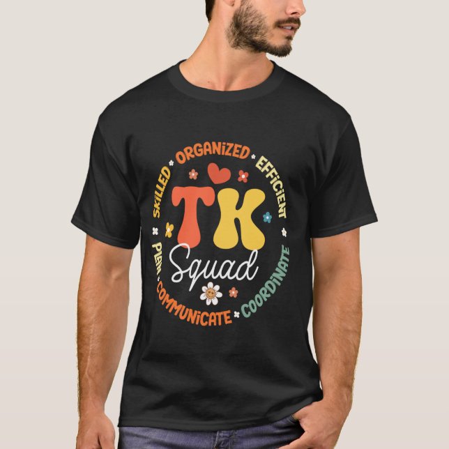 TK Squad Transitional-Kindergarten Back To School  T-Shirt (Front)