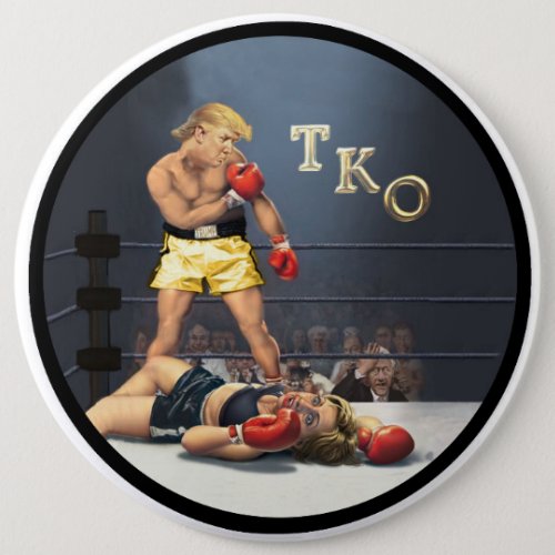 TKO Trump Knocks Out Hillary Pinback Button