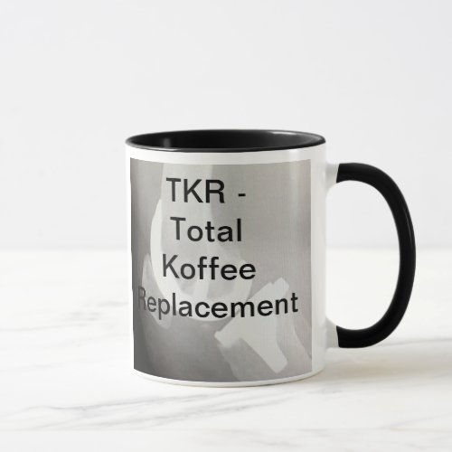 TKR _ Total Koffee Replacement Mug