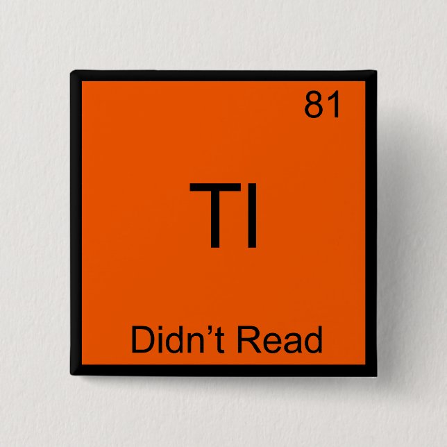 TL;DR Chemistry Element Symbol Funny TLDR Pinback Button (Front)