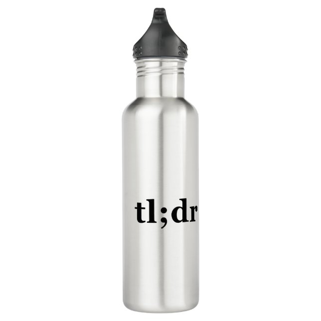 TL;DR means "Too Long; Didn't Read" Stainless Steel Water Bottle (Right)