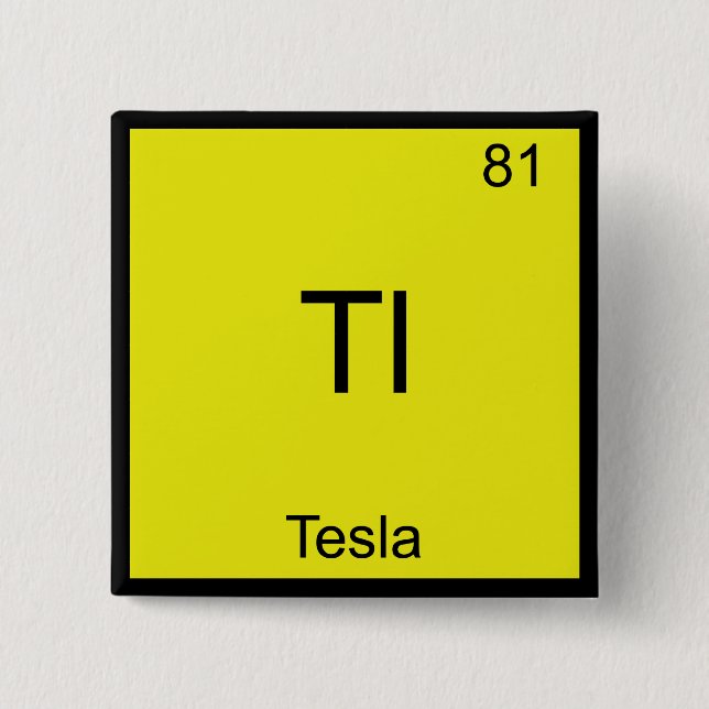 Tl - Tesla Funny Chemistry Element Symbol T-Shirt Pinback Button (Front)